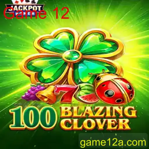 100BlazingClover: A Fascinante Jornada do Jogo Game 12